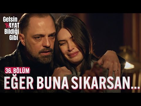 Annen ve Baban Seni İzliyor - Gelsin Hayat Bildiği Gibi (36. Bölüm)