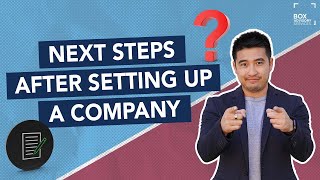 NEXT STEPS AFTER SETTING UP A COMPANY