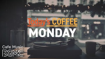 MONDAY COFFEE: Cozy Winter Work Jazz ☕ Relaxing Cafe Music for Study & Focus