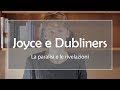 James Joyce e Dubliners: la paralisi e le rivelazioni