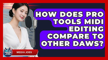 How Does Pro Tools MIDI Editing Compare To Other DAWs? - Media Jobs