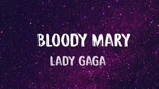 Lady GaGa-Bloody Mary (Letra/Lyrics)