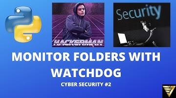 Monitor Folders with Python Watchdog | #56 (Cyber Security #2)