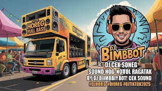 SOUND HOREG NROTOL RAGATAK BASS BLAYER ‼ BY DJ BIMBBOT CEK SOUND #djhoreg #djtiktok2025