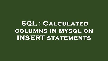 SQL : Calculated columns in mysql on INSERT statements