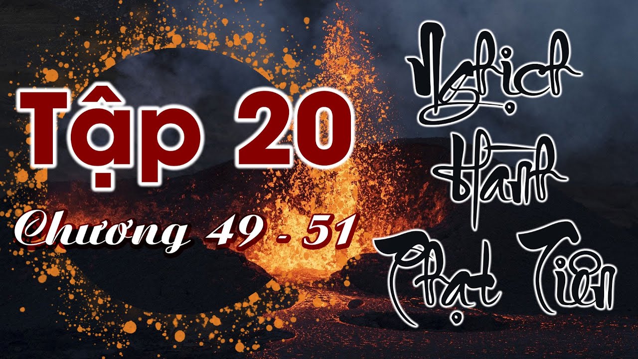 Nghịch Hành Phạt Tiên (Quỷ Lệ) Tập 20 (chương 49 - 51)... - youtube