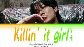 Jhope-Killin' it girl(solo ver:)[uzbek_english] color coded lyrics