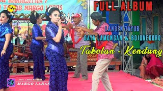 🔴 Live Full Album MARGO LARAS Gaya Lamongan & Bojonegoro Takolan - Kendung