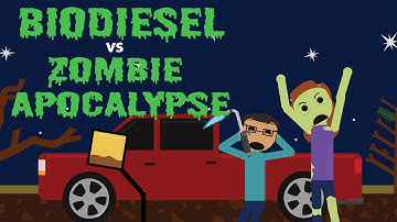 Biodiesel vs. The Zombie Apocalypse