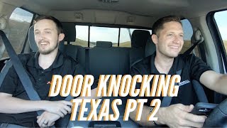 Door Knocking Texas Part 2