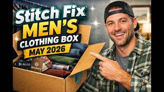 Stitch Fix Men’s Box May 2026 – Did They Finally Nail It or Just Fold It Wrong?