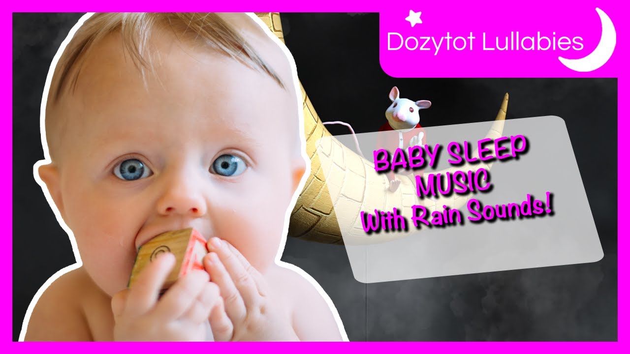 Sleep Through The Night With Lullaby Rain Sounds Baby Sleep Songs sleep-through-the-night-with-lullaby-rain-sounds-baby-sleep-songs