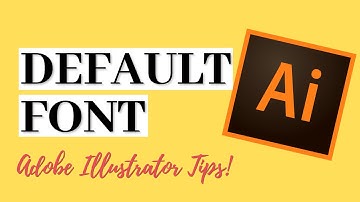 How to Set a Default Font in Adobe Illustrator