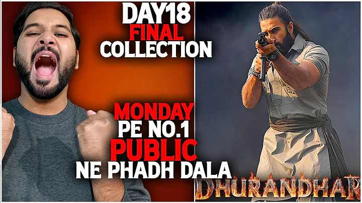 Dhurandhar Day 18 Final Box Office Collection | Dhurandhar Box Office Collection India And Worldwide