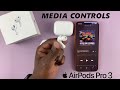 AirPods Pro 3: How To Use Music / Media Controls