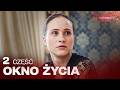 💔 TAKIEGO NIEWYOBRAŻALNEGO SERIALU JESZCZE NIE WIDZIELIŚCIE! Melodramat OKNO ŻYCIA | CZĘŚĆ 2 Mp3 Song