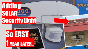 Adding a Solar Motion Security Light Led - So Easy - 1 YEAR LATER