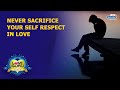 Never sacrifice your self respect in love  love guru tamil  radio city