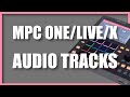 Mpc one mpc live mpc x  tuto audio tracks frcc