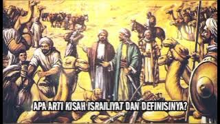 WHAT IS THE MEANING OF THE STORY OF ISRAELIYAT? AND ITS CLASSIFICATION II BACKSOUND OF ISLAMIC RE...