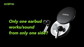 oraimo FreePods 4 | Quick Fix: Why is only one Earbud Working?