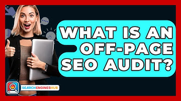 What Is An Off-page SEO Audit? - SearchEnginesHub.com