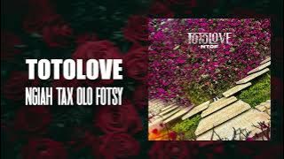 NGIAH TAX OLO FOTSY - TOTOLOVE (VISUALIZER) EP « TOTOLOVE »