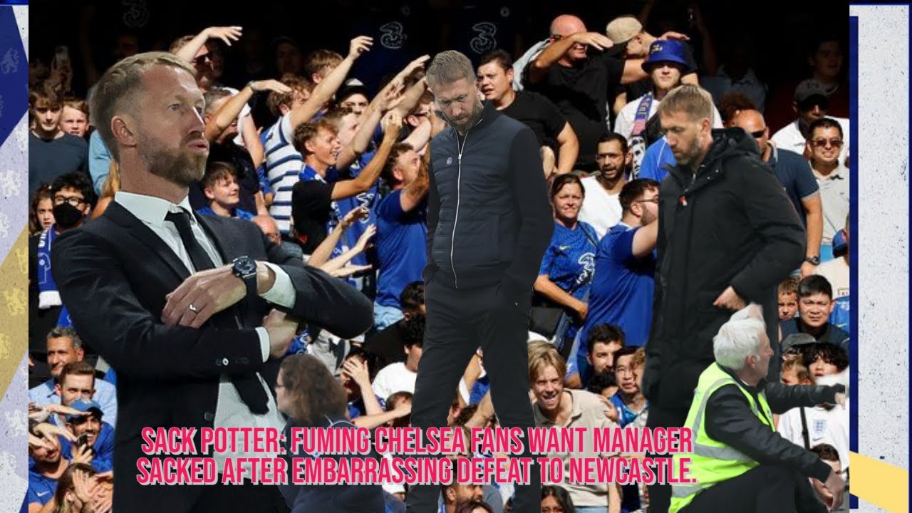 Manager Sacked Sack Potter: Fuming Chelsea Fans Want Manager Sacked After Embarrassing ...