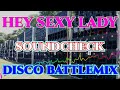 HEY SEXY LADY DISCOMIX 2024 SOUNDCHECK BATTLEMIX MMS DJ JAYSON ESPANOLA HEY SEXY LADY DISCOMIX 2024 SOUNDCHECK BATTLEMIX MMS DJ JAYSON ESPANOLA