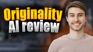 ORIGINALITY AI REVIEW 2024 - The Good, The Bad And The Ugly