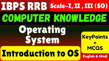 Introduction to OS | Computer Knowledge for IBPS RRB Scale II & III 2025 | Complete Study Material