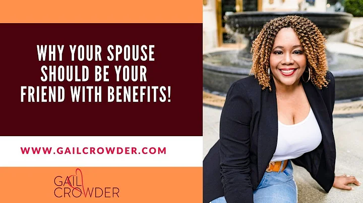 Why Your SPOUSE Should Be Your FRIEND WITH BENEFITS