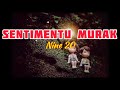 Nine 20 sentimentu murak cover musik jhs lirik