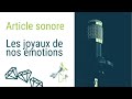 Article sonore les joyaux de nos motions