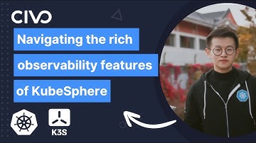 Navigating the Rich Observability Features of KubeSphere - Civo Tutorial