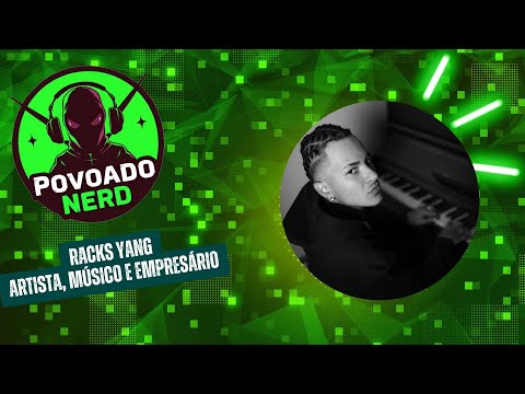 Povoado Nerd: Racks Yang fala sobre sua trajetória artística e o álbum Protagonista