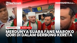 Merdunya Suara Fans Maroko Qori di Dalam Gerbong Kereta