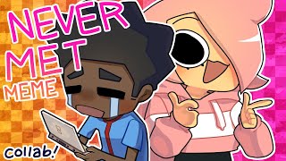 NEVER MET || ANIMATION MEME [CW: FLASHING] Collab w/ milk toast