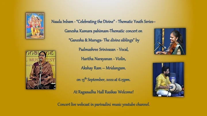 Thematic concert on Ganesha & Muruga" by  Padmashr...