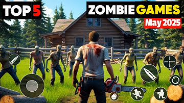 TOP 5 New Zombie Games | Best Zombie Games For Android (May 2025)