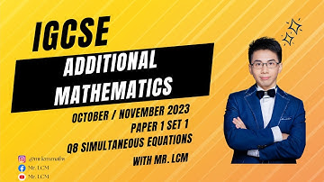 IGCSE Add. Maths Oct/Nov 2023 Paper 1 Set1 Q8 Simultaneous Equations (0606/11/O/N/23)