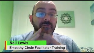 Benefits of the Empathy Circle Facilitation Training Course: Neil Lewis