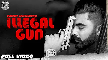 Illegal Gun ( Official Video  ) || PINDER RANDHAWA | ProdGK | Saheb Ghattaura | @PB02 Studios