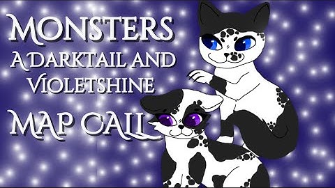 Monsters A Darktail and Violetshine MAP Call [OPEN]