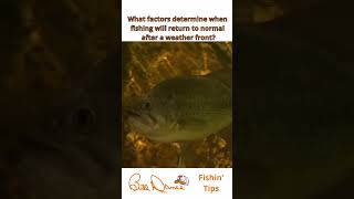 After a weather front moves through, what factors determine when fishing will return to normal?