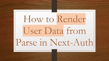 How to Render User Data from Parse in Next-Auth