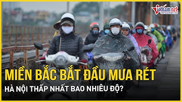 NÓNG 13/12: Miền Bắc đã bắt đầu chuyển mưa rét, có nơi dưới 5 độ, Hà Nội thấp nhất bao nhiêu độ?