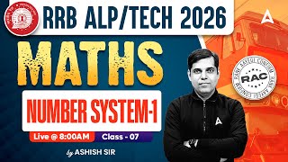 RRB ALP/TECH Maths Classes 2026 | Number System 1 | ALP Math Practice Set By Ashish Sir