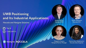 Webinar "UWB Positioning and Its Industrial Applications: Noccela and Navigine Solutions"