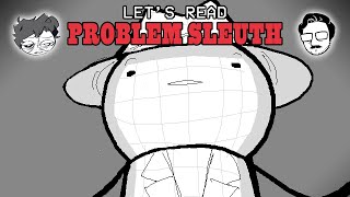 Black Liquid Sorrow | Let's Read Problem Sleuth! Chapter 17